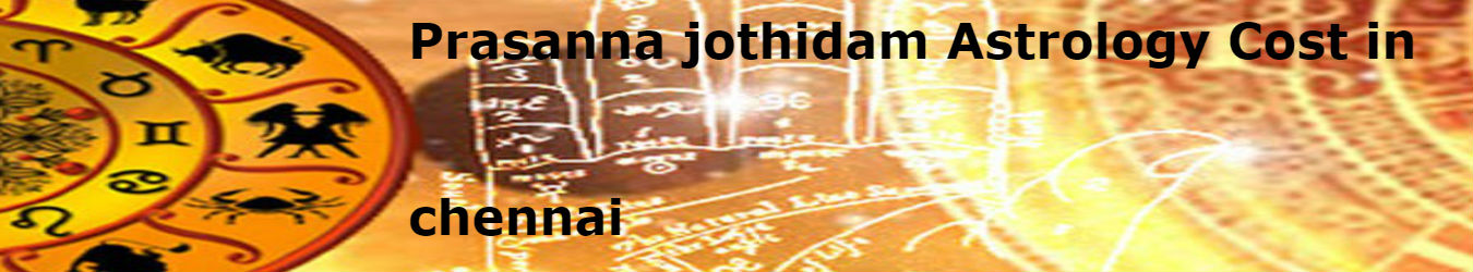 Prasanna Jothidam Astrology Cost in Chennai