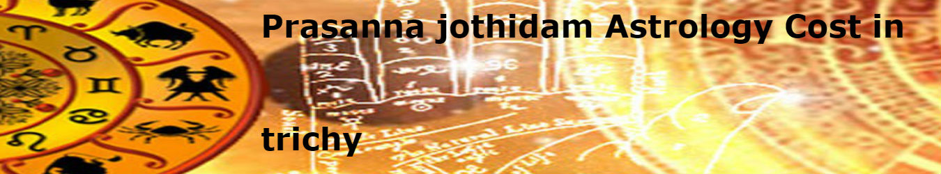 Prasanna Jothidam Astrology Cost in trichy